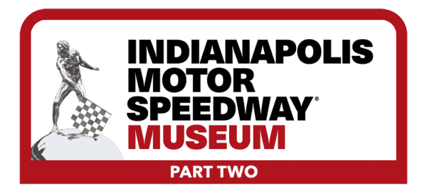 Indianapolis Motor Speedway Museum – Part 2